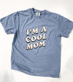 I'm a Cool Mom Tee