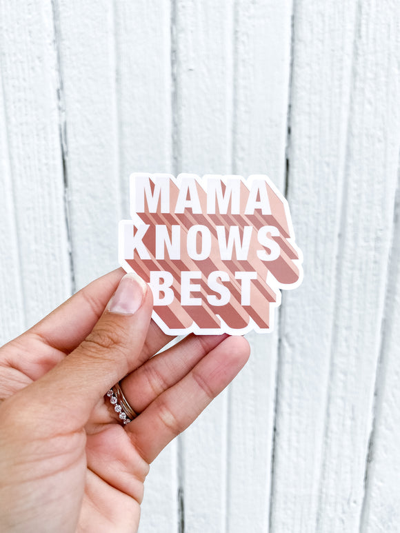 Mama Knows Best sticker